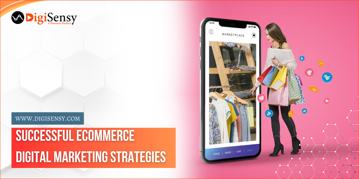 5 Successful eCommerce Digital Marketing Strategies