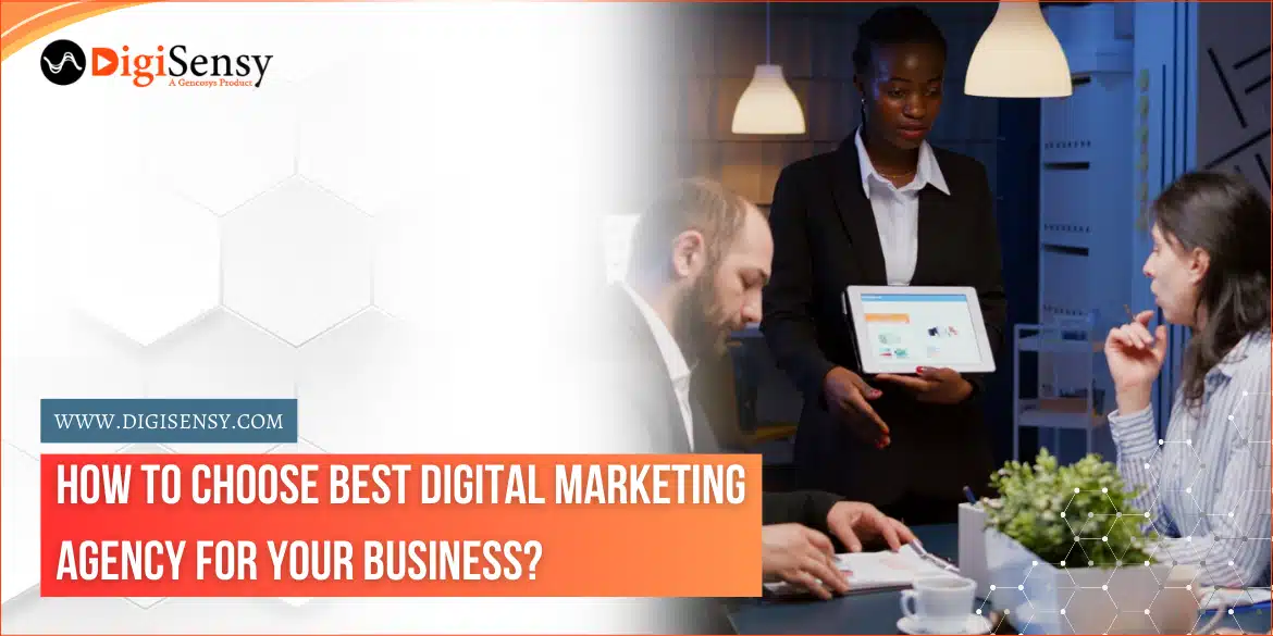 How to Choose the Best Digital Marketing Agency for Your Business?