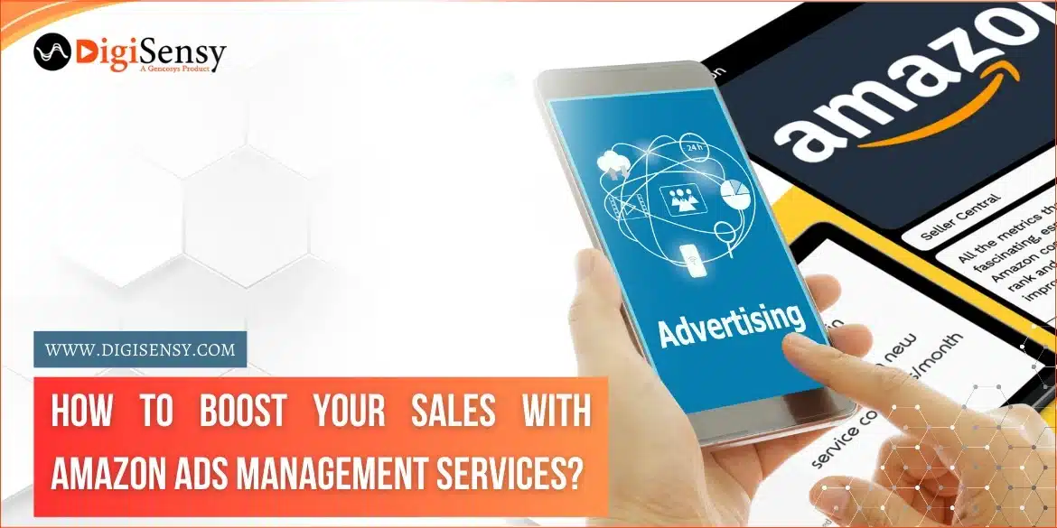 How To Boost Your Sales with Amazon Ads Management Services?