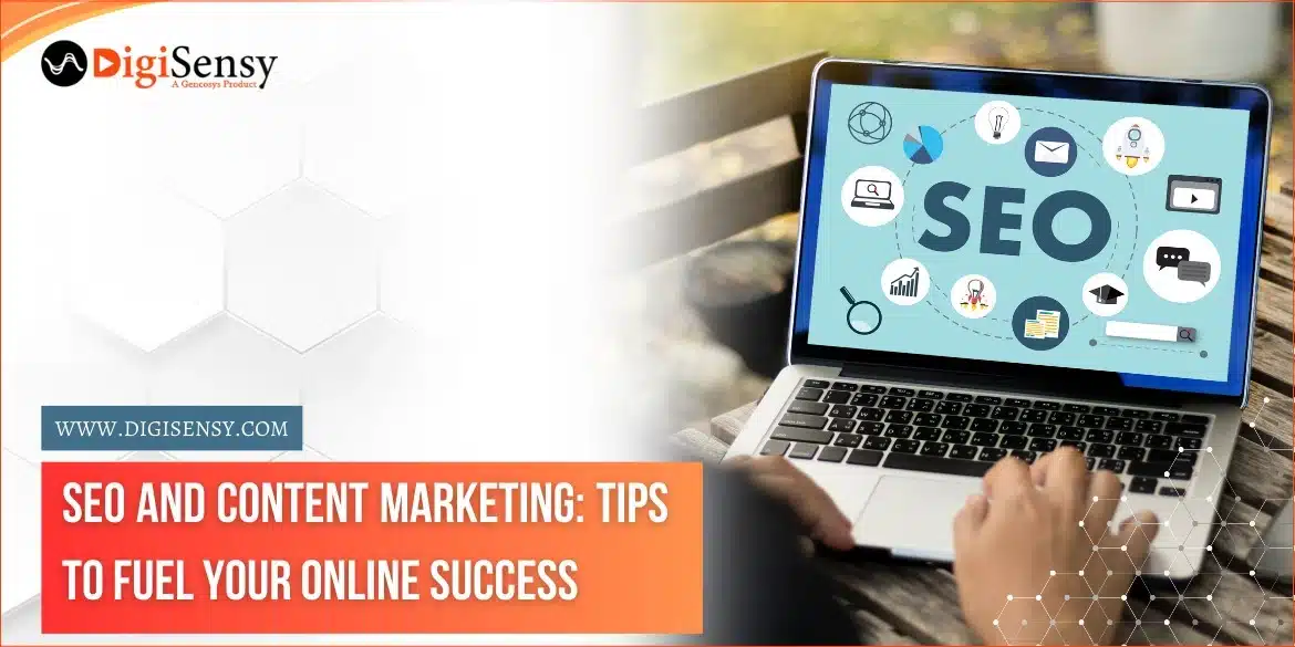 SEO and Content Marketing: Tips to Fuel Your Online Success