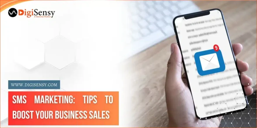 SMS Marketing: Tips to Boost Your Business Sales