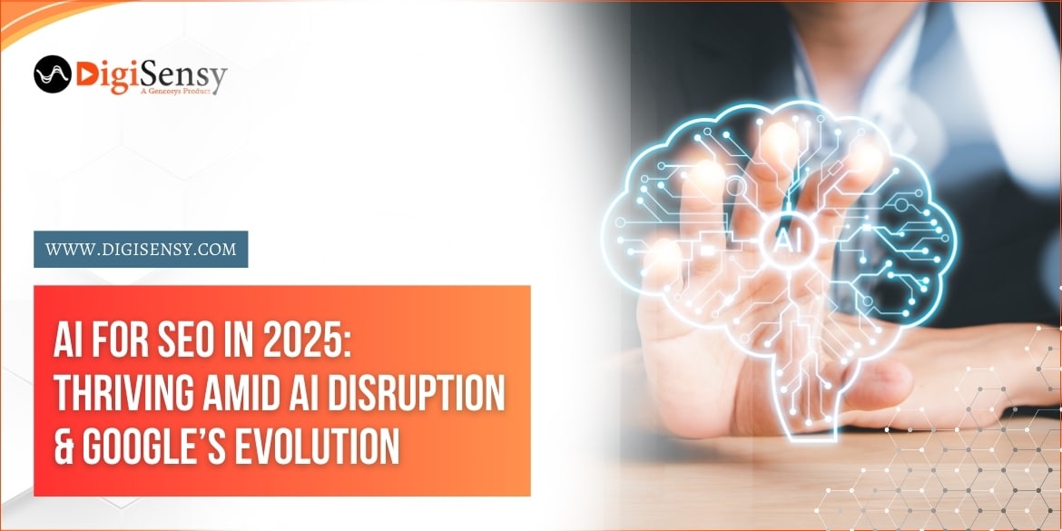 AI for SEO in 2025: Thriving Amid AI Disruption & Google’s Evolution