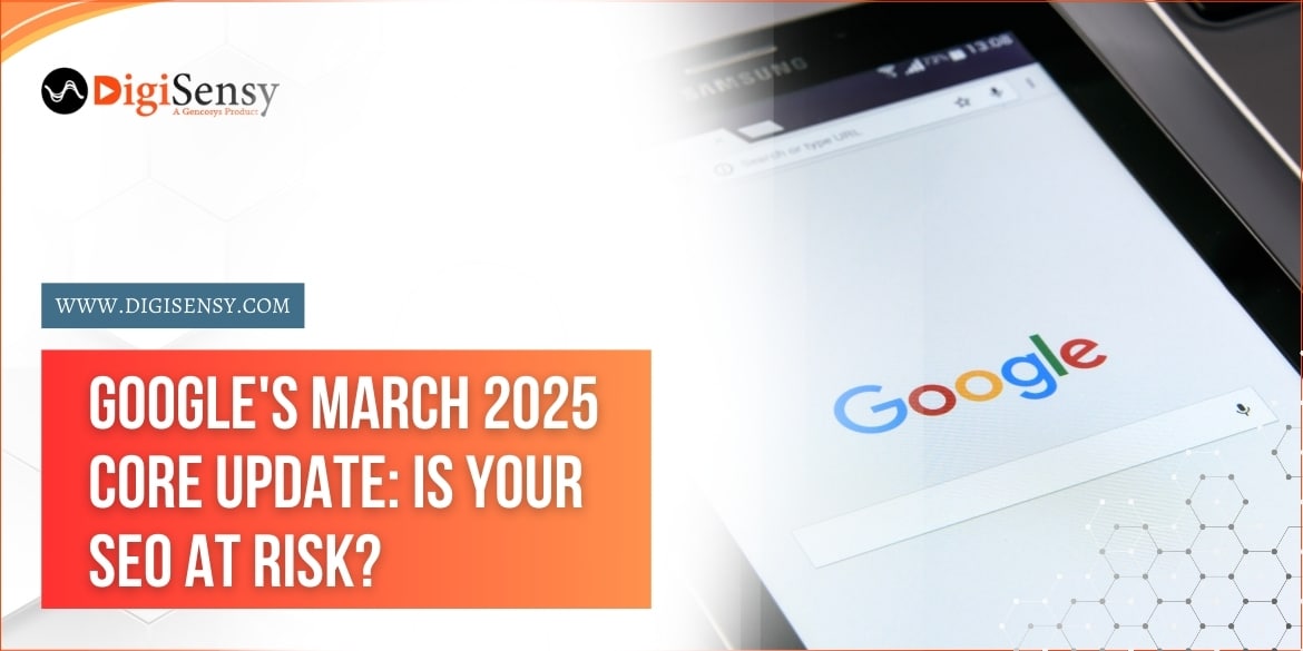 Google's March 2025 Core Update: Is Your SEO at Risk?
