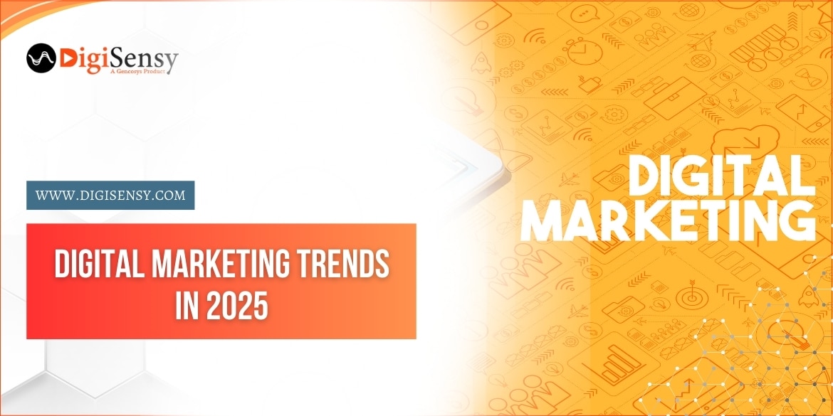 Top Digital Marketing Trends for 2025: What’s Next in the Industry?