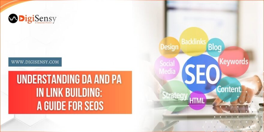 DA and PA in Link Building: A Guide for SEOs - Digisensy