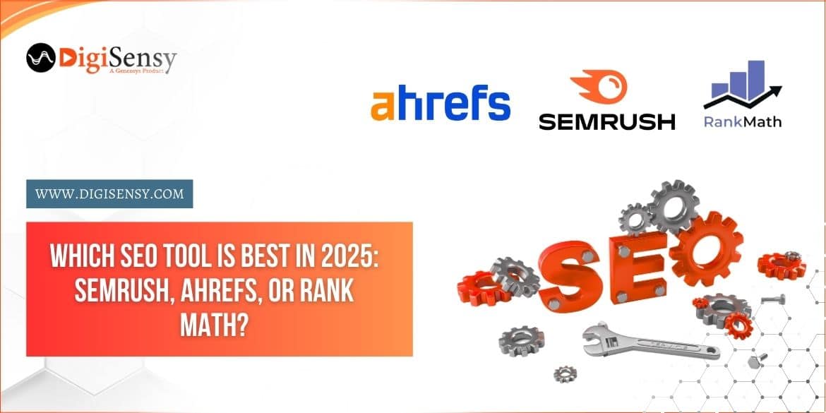 Which SEO tool is best in 2025: SEMrush, Ahrefs, or Rank Math?
