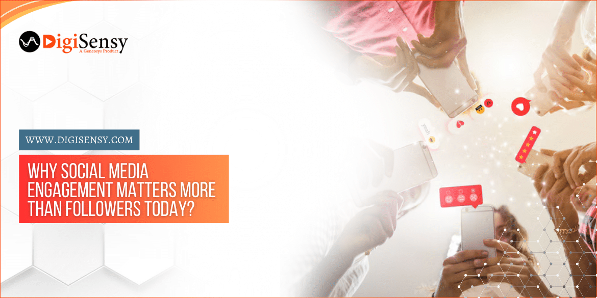 Why Social Media Engagement Matters More Than Followers Today?