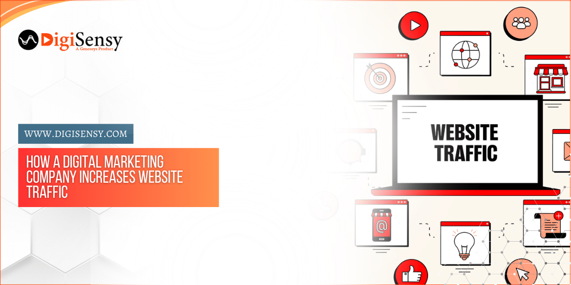 How can a Digital Marketing Company drive more traffic to their websites?